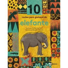 10 Razões para Gostares do Elefante