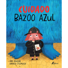 Cuidado com o Bazoo Azul