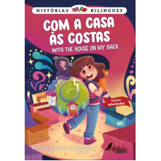 Histórias Bilingues 5: Com a Casa às Costas