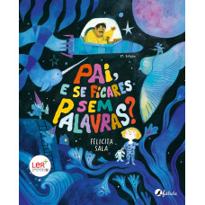 Pai, e se ficares sem palavras?