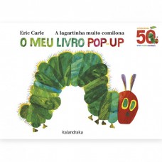 A lagartinha muito comilona - O meu livro POP-UP
