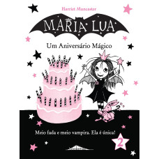 Maria Lua 2: Um Aniversário Mágico