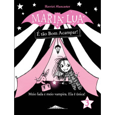 Maria Lua 3: É tão Bom Acampar!