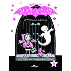 Maria Lua 5: A Visita ao Castelo