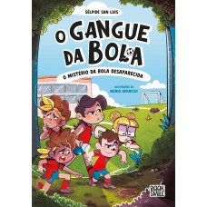Gangue da Bola 1: O Mistério da Bola Desaparecida