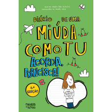 Diário de uma miúda como tu 8: Acorda, Francisca!