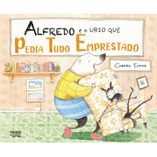 Alfredo e o Urso que pedia tudo emprestado
