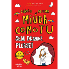 Diário de uma miúda como tu 7: Sem dramas, please! 